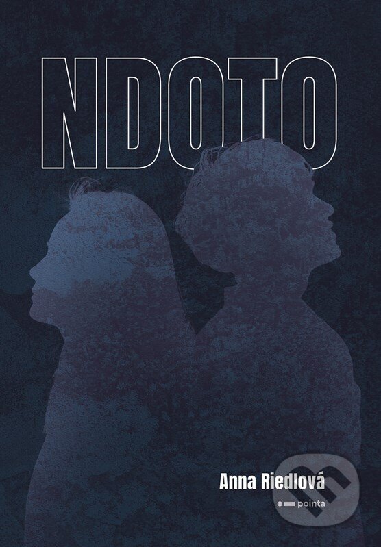 E-kniha: NDOTO (Anna Riedlová). Pointa, 2022 E-kniha: NDOTO (Anna Riedlová). Pointa, 2022