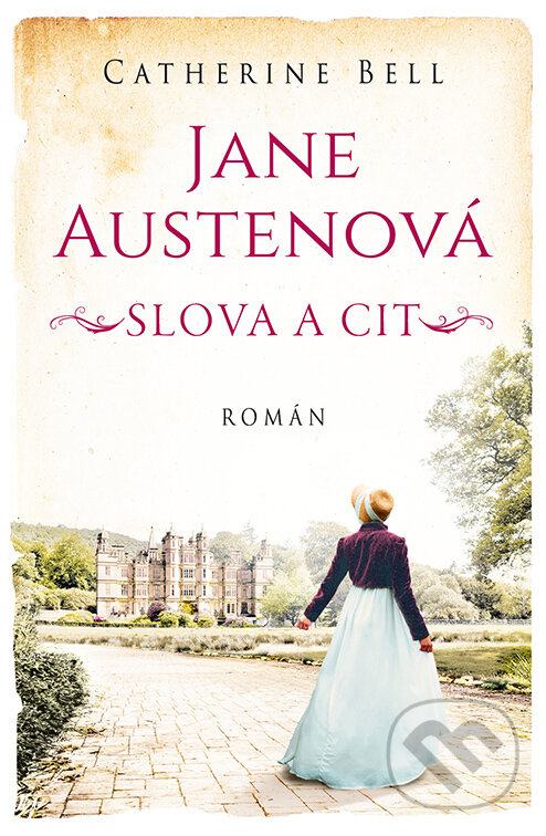 E-kniha: Jane Austenová: Slova a cit (Catherine Bell). Kontrast, 2023 E-kniha: Jane Austenová: Slova a cit (Catherine Bell). Kontrast, 2023