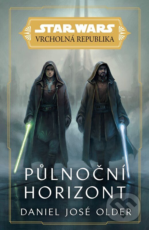 E-kniha: Star Wars - Vrcholná Republika - Půlnoční horizont (Daniel José Older). Egmont ČR, 2023 E-kniha: Star Wars - Vrcholná Republika - Půlnoční horizont (Daniel José Older). Egmont ČR, 2023