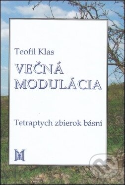 Kniha: Večná modulácia (Teofil Klas). Kniha: Večná modulácia (Teofil Klas).