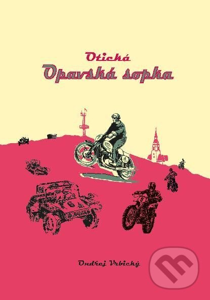 Kniha: Otická „Opavská sopka“ (Ondřej Vrbický). Vrbický Ondřej, 2023 Kniha: Otická „Opavská sopka“ (Ondřej Vrbický). Vrbický Ondřej, 2023