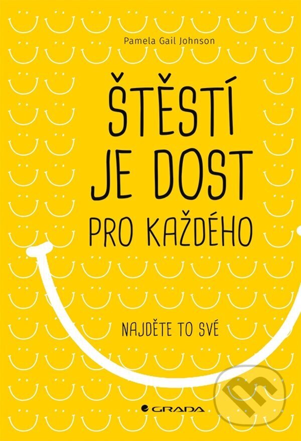 E-kniha: Štěstí je dost pro každého (Pamela Gail Johnson). Grada, 2023 E-kniha: Štěstí je dost pro každého (Pamela Gail Johnson). Grada, 2023