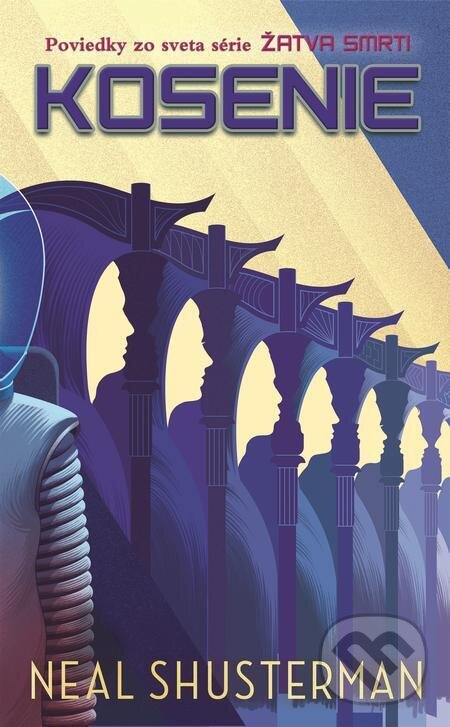 E-kniha: Kosenie (Neal Shusterman). Slovart, 2023 E-kniha: Kosenie (Neal Shusterman). Slovart, 2023