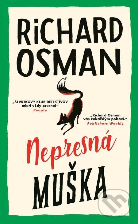 E-kniha: Nepresná muška (Richard Osman). Slovart, 2023 E-kniha: Nepresná muška (Richard Osman). Slovart, 2023
