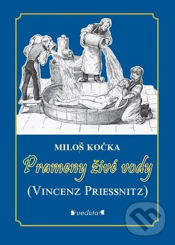 Kniha: Prameny živé vody (Miloš Kočka). Veduta, 2023 Kniha: Prameny živé vody (Miloš Kočka). Veduta, 2023
