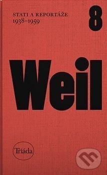 Kniha: Stati a reportáže 1938-1959 (Jiří Weil a Michael Špirit). Triáda, 2023 Kniha: Stati a reportáže 1938-1959 (Jiří Weil a Michael Špirit). Triáda, 2023