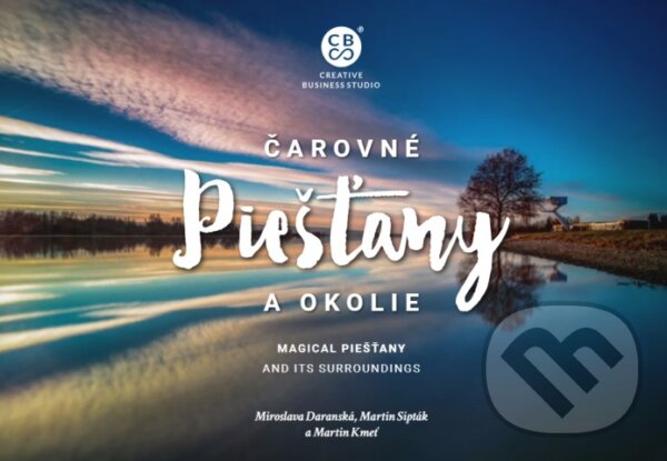Kniha: Čarovné Piešťany a okolie (Martin Kmeť, Martin Sipták a Miroslava Daranská). CBS, 2022 Kniha: Čarovné Piešťany a okolie (Martin Kmeť, Martin Sipták a Miroslava Daranská). CBS, 2022