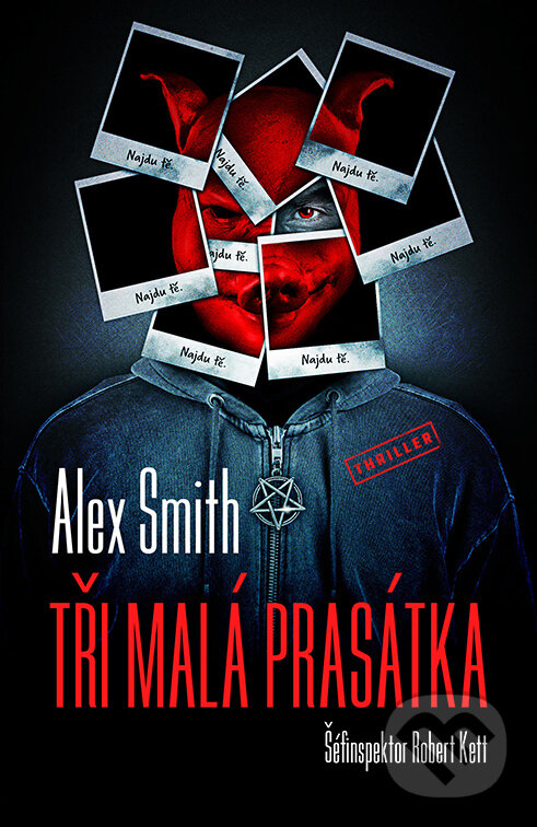 E-kniha: Tři malá prasátka (Alex Smith). Vendeta, 2023 E-kniha: Tři malá prasátka (Alex Smith). Vendeta, 2023