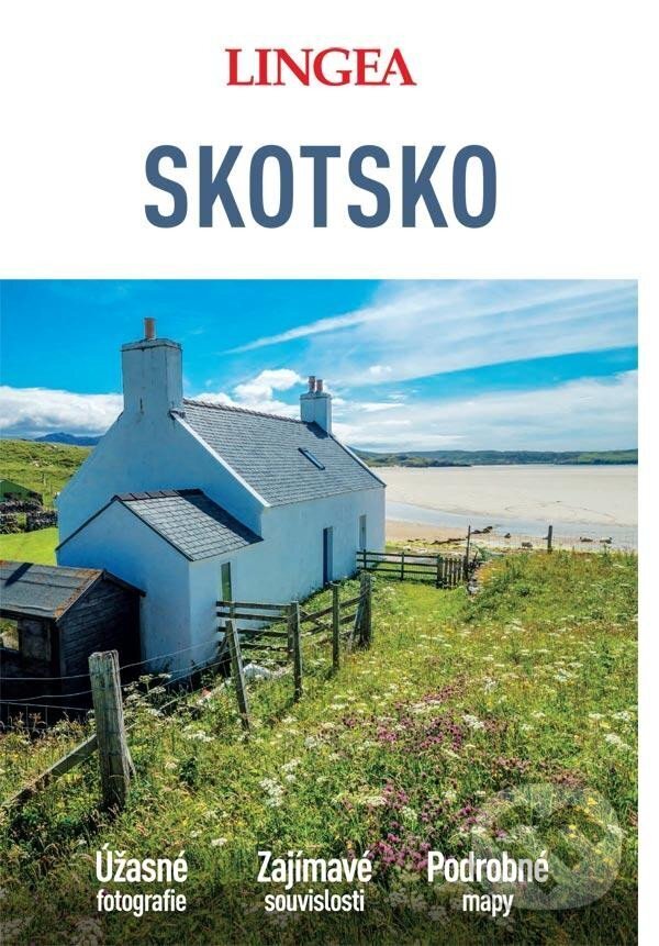 Kniha: Skotsko - Velký průvodce (Lingea). Lingea, 2023 Kniha: Skotsko - Velký průvodce (Lingea). Lingea, 2023