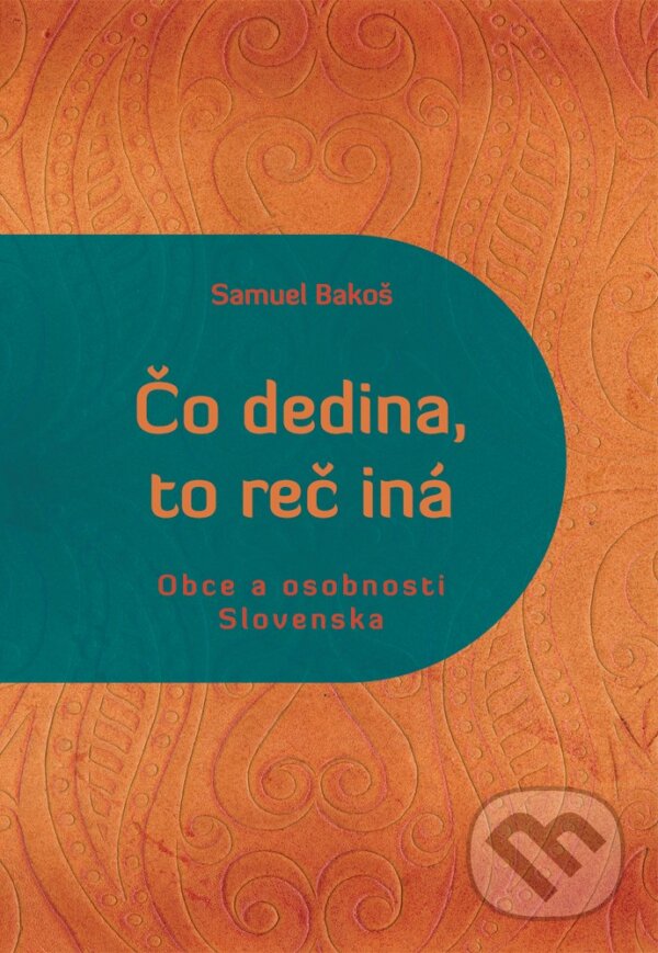 Kniha: Čo dedina, to reč iná (EQUILIBRIA). EQUILIBRIA, 2023 Kniha: Čo dedina, to reč iná (EQUILIBRIA). EQUILIBRIA, 2023