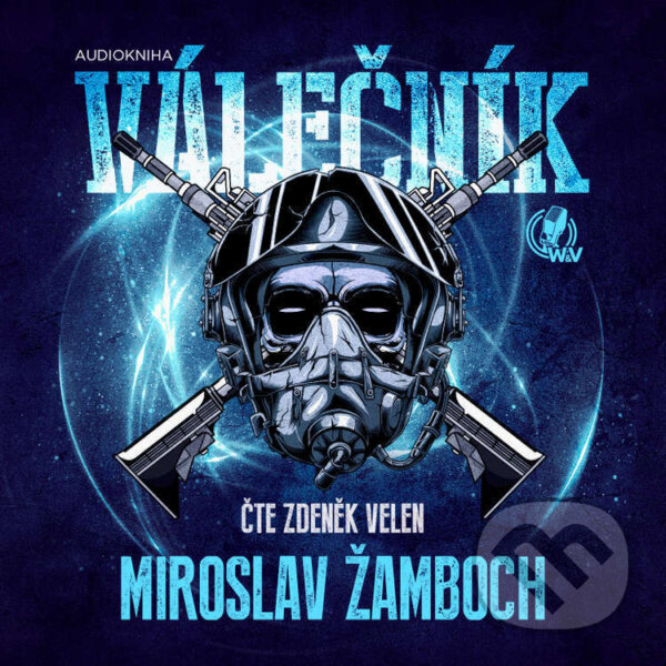 Válečník - Miroslav Žamboch, Walker & Volf - audio vydavatelství, 2023