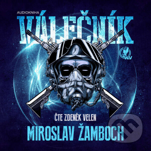 Audiokniha: Válečník (Miroslav Žamboch). Walker & Volf - audio vydavatelství, 2023 Audiokniha: Válečník (Miroslav Žamboch). Walker & Volf - audio vydavatelství, 2023