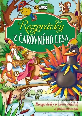 Kniha: Rozprávky z čarovného lesa (EX book). EX book, 2023 Kniha: Rozprávky z čarovného lesa (EX book). EX book, 2023