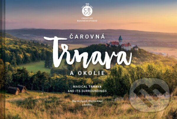 Kniha: Čarovná Trnava a okolie (Martin Kmeť a Martin Sipták). CBS, 2023 Kniha: Čarovná Trnava a okolie (Martin Kmeť a Martin Sipták). CBS, 2023
