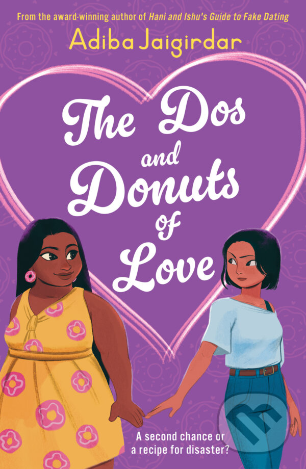 Kniha: The Dos and Donuts of Love (Adiba Jaigirdar). Hodder Children's Books, 2023 Kniha: The Dos and Donuts of Love (Adiba Jaigirdar). Hodder Children's Books, 2023