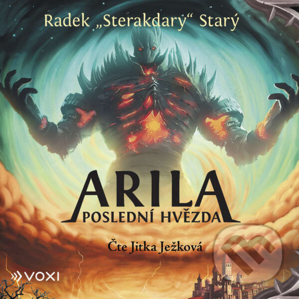 Audiokniha: Arila: Poslední hvězda (Radek Starý). Voxi, 2023 Audiokniha: Arila: Poslední hvězda (Radek Starý). Voxi, 2023