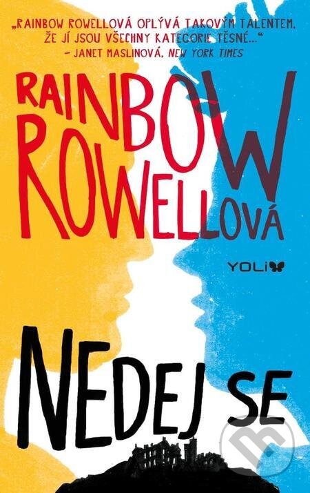 E-kniha: Nedej se (Rainbow Rowell). YOLi CZ, 2023 E-kniha: Nedej se (Rainbow Rowell). YOLi CZ, 2023