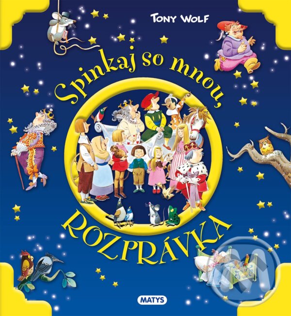 Kniha: Spinkaj so mnou, rozprávka (Matys). Matys, 2023 Kniha: Spinkaj so mnou, rozprávka (Matys). Matys, 2023