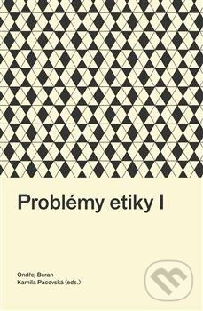 Kniha: Problémy etiky I (Ondřej Beran). Pavel Mervart, 2023 Kniha: Problémy etiky I (Ondřej Beran). Pavel Mervart, 2023