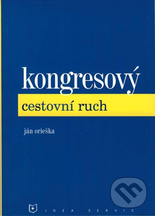 Kniha: Kongresový cestovní ruch (Ján Orieška). Idea servis, 2023 Kniha: Kongresový cestovní ruch (Ján Orieška). Idea servis, 2023