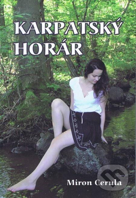 Kniha: Karpatský horár (Miron Cerula). Miron Cerula, 2014 Kniha: Karpatský horár (Miron Cerula). Miron Cerula, 2014