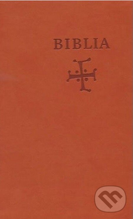 Kniha: Biblia (Spolok svätého Vojtecha). Spolok svätého Vojtecha, 2014 Kniha: Biblia (Spolok svätého Vojtecha). Spolok svätého Vojtecha, 2014