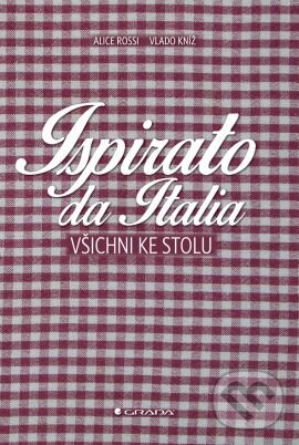 Kniha: Ispirato da Italia (Alice Rossi a Vlado Kníž). Grada, 2014 Kniha: Ispirato da Italia (Alice Rossi a Vlado Kníž). Grada, 2014
