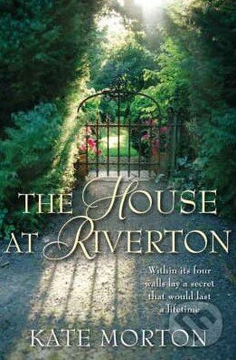 Kniha: The House of Riverton (Kate Morton). MacMillan, 2007 Kniha: The House of Riverton (Kate Morton). MacMillan, 2007