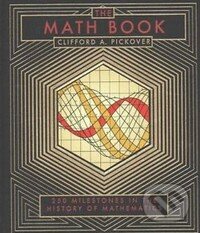 Kniha: The Math Book (Clifford A. Pickover). Barnes and Noble, 2014 Kniha: The Math Book (Clifford A. Pickover). Barnes and Noble, 2014
