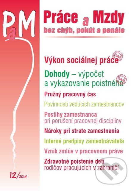Kniha: Práce a Mzdy 12/2014 (Poradca s.r.o.). Poradca s.r.o., 2014 Kniha: Práce a Mzdy 12/2014 (Poradca s.r.o.). Poradca s.r.o., 2014