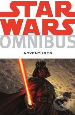 Kniha: Star Wars Omnibus: Adventures (Dan Parsons, Rick Lacy a kolektív). DC Comics, 2014 Kniha: Star Wars Omnibus: Adventures (Dan Parsons, Rick Lacy a kolektív). DC Comics, 2014