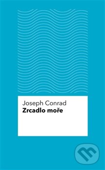 Kniha: Zrcadlo moře (Joseph Conrad). Pulchra, 2014 Kniha: Zrcadlo moře (Joseph Conrad). Pulchra, 2014