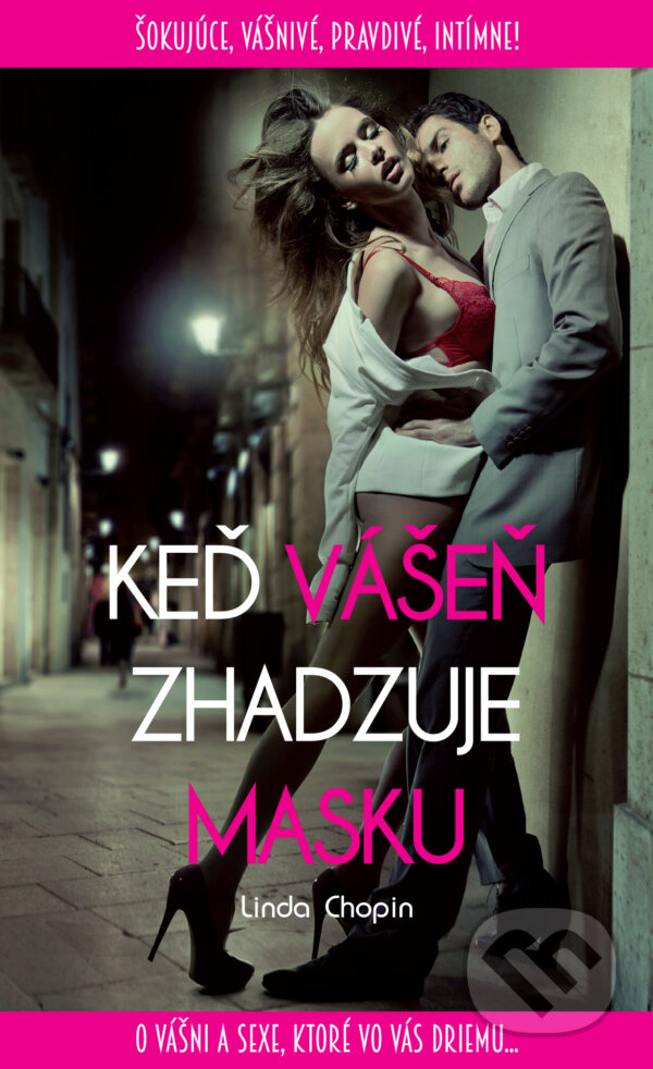 Kniha: Keď vášeň zhadzuje masku (Linda Chopin). HladoHlas, 2014 Kniha: Keď vášeň zhadzuje masku (Linda Chopin). HladoHlas, 2014