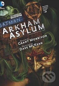 Kniha: Batman Arkham: Asylum (Dave McKean a Grant Morrison). DC Comics, 2014 Kniha: Batman Arkham: Asylum (Dave McKean a Grant Morrison). DC Comics, 2014