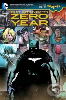 Kniha: Batman: Zero Year (Greg Capullo a Scott Snyder). DC Comics, 2014 Kniha: Batman: Zero Year (Greg Capullo a Scott Snyder). DC Comics, 2014