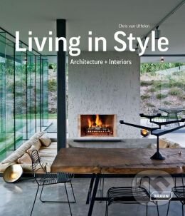 Kniha: Living in Style (Chris van Uffelen). Braun, 2014 Kniha: Living in Style (Chris van Uffelen). Braun, 2014
