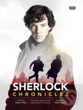 Kniha: Sherlock: Chronicles (Steve Tribe). Random House, 2014 Kniha: Sherlock: Chronicles (Steve Tribe). Random House, 2014