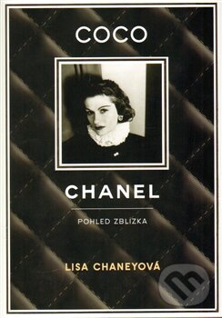 Kniha: Coco Chanel (Lisa Chaney). Eroika, 2014 Kniha: Coco Chanel (Lisa Chaney). Eroika, 2014