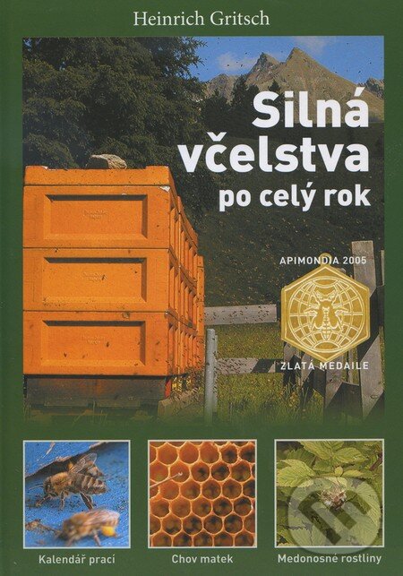 Kniha: Silná včelstva po celý rok (Heinrich Gritsch). Brázda, 2014 Kniha: Silná včelstva po celý rok (Heinrich Gritsch). Brázda, 2014