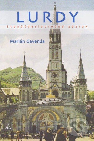 Kniha: Lurdy (Marián Gavenda). Lúč, 2008 Kniha: Lurdy (Marián Gavenda). Lúč, 2008