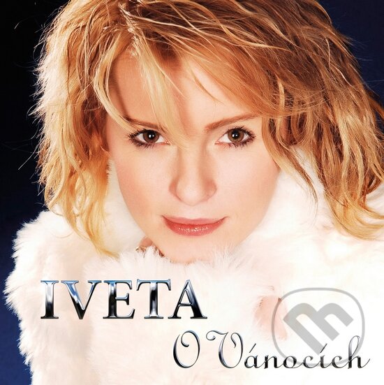 Hudební CD: Iveta Bartošová: O Vánocích CD (). , 2014 Hudební CD: Iveta Bartošová: O Vánocích CD (). , 2014