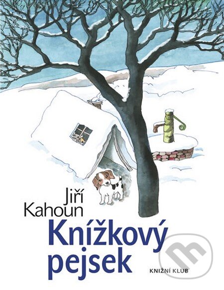 Kniha: Knížkový pejsek (Jiří Kahoun). Knižní klub, 2012 Kniha: Knížkový pejsek (Jiří Kahoun). Knižní klub, 2012