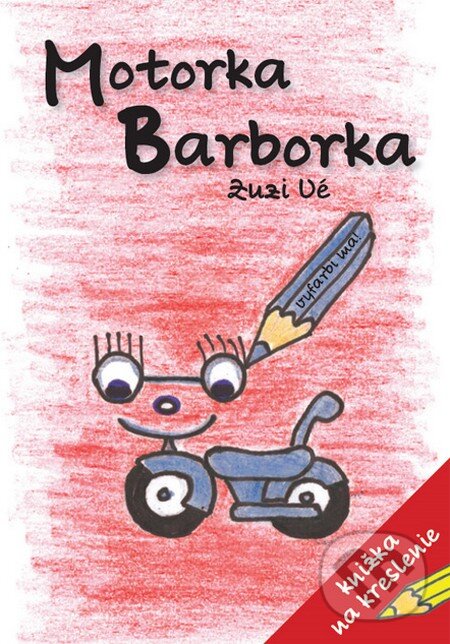 Kniha: Motorka Barborka (Zuzi Vé). Press Group Kniha: Motorka Barborka (Zuzi Vé). Press Group