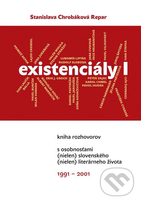 Kniha: Existenciály I (Stanislava Chrobáková Repar). Renesans, 2014 Kniha: Existenciály I (Stanislava Chrobáková Repar). Renesans, 2014