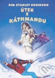 Kniha: Útek z Káthmandu (Kim Stanley Robinson). Epos, 2001 Kniha: Útek z Káthmandu (Kim Stanley Robinson). Epos, 2001