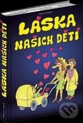 Kniha: Láska našich dětí (Marcel Vanek). C. H. Beck, 2014 Kniha: Láska našich dětí (Marcel Vanek). C. H. Beck, 2014