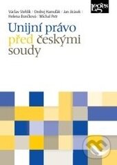 Kniha: Unijní právo před českými soudy (Helena Bončková, Jan Jirásek, Michal Petr, Ondrej Hamuľák a Václav Stehlík). Leges, 2014 Kniha: Unijní právo před českými soudy (Helena Bončková, Jan Jirásek, Michal Petr, Ondrej Hamuľák a Václav Stehlík). Leges, 2014