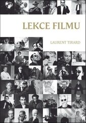 Kniha: Lekce filmu (Laurent Tirard). Dokořán, 2014 Kniha: Lekce filmu (Laurent Tirard). Dokořán, 2014