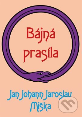 Kniha: Bájná prasíla (Jan Miška a Jaroslav Johann). Grada, 2014 Kniha: Bájná prasíla (Jan Miška a Jaroslav Johann). Grada, 2014