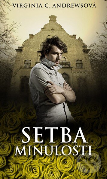 Kniha: Setba minulosti (Virginia C. Andrews). Moba, 2015 Kniha: Setba minulosti (Virginia C. Andrews). Moba, 2015